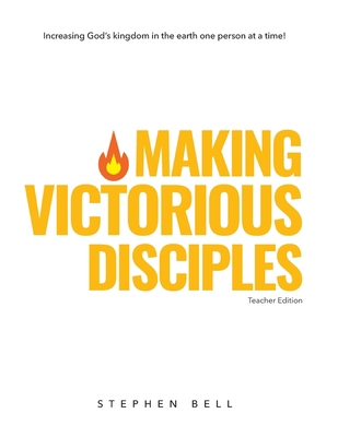 Making Victorious Disciples Teacher Edition: In... B08QB5KZRB Book Cover