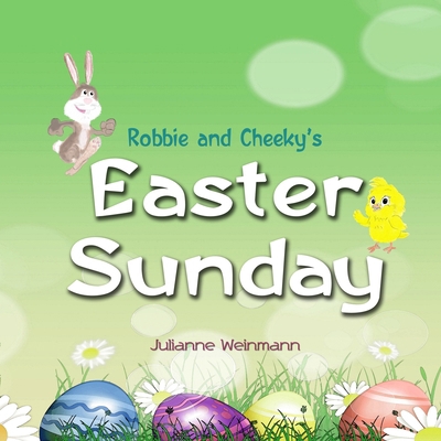 Robbie and Cheeky's Easter Sunday B0FMFQN6JV Book Cover