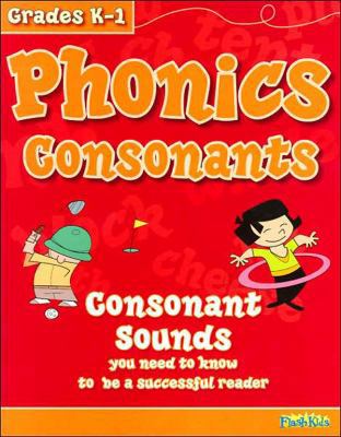 Phonics Consonants, Grades K-1: Consonant Sound... 1411498763 Book Cover