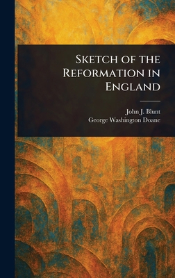 Sketch of the Reformation in England 1023442272 Book Cover