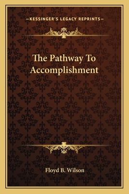 The Pathway To Accomplishment 116281649X Book Cover