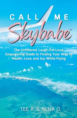 Call Me Skybabe(TM) B0B8R8RBVK Book Cover