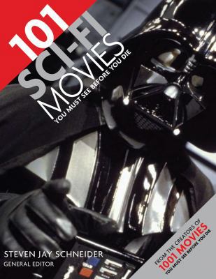 101 Sci-Fi Movies You Must See Before You Die 0764141252 Book Cover