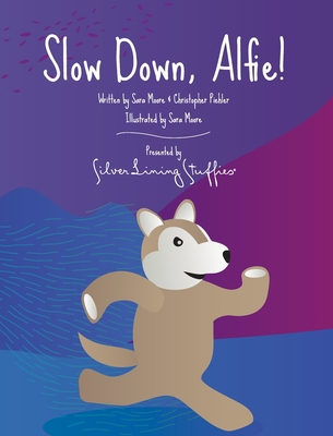 Slow Down, Alfie! B0BVFN2L86 Book Cover