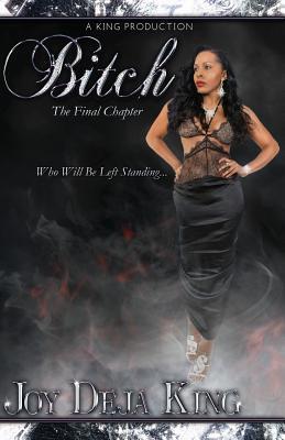 Bitch The Final Chapter 1942217269 Book Cover