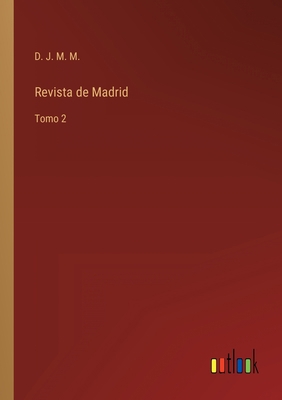 Revista de Madrid: Tomo 2 [Spanish] 3368106481 Book Cover