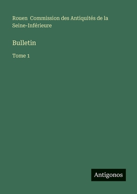 Bulletin: Tome 1 [French] 356377059X Book Cover