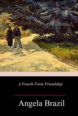 A Fourth Form Friendship 1985119986 Book Cover