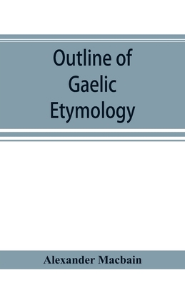 Outline of Gaelic Etymology 9353894336 Book Cover