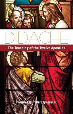 Didache: The Teaching of the Twelve Apostles 0764825771 Book Cover