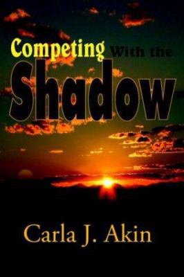 Competing with the Shadow 1420831267 Book Cover