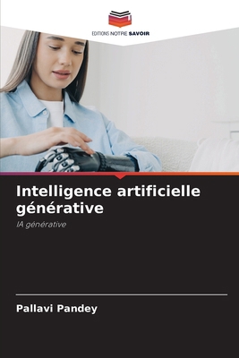 Intelligence artificielle générative [French] 6207414829 Book Cover