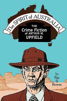 Spirit of Australia: The Crime Fiction of Arthu... 087972403X Book Cover