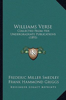 Williams Verse: Collected From Her Undergraduat... 1165144182 Book Cover
