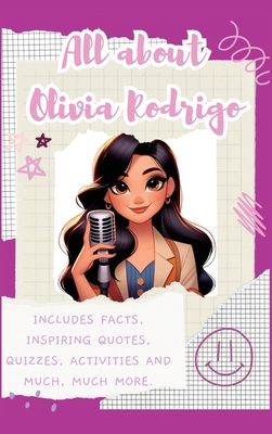 All About Olivia Rodrigo (Hardback): Includes 7... 1839904208 Book Cover