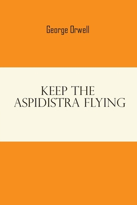 George Orwell Keep The Aspidistra Flying 2382260637 Book Cover