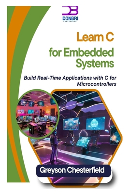Learn C for Embedded Systems: Build Real-Time A... B0DS9H8QQC Book Cover