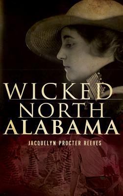 Wicked North Alabama 1540220419 Book Cover