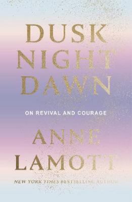 Dusk Night Dawn: On Revival and Courage 0281085773 Book Cover