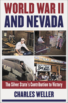 World War II and Nevada: The Silver State's Con... 1647791464 Book Cover