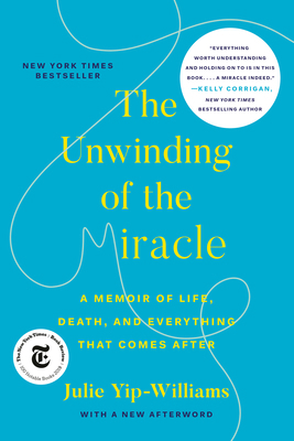 The Unwinding of the Miracle: A Memoir of Life,... 0525511377 Book Cover