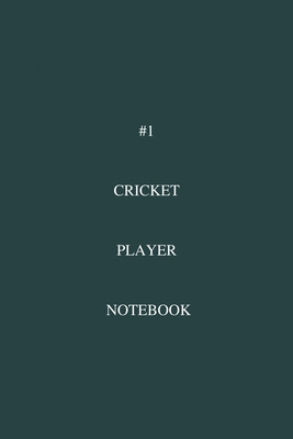 #1 Cricket Player Notebook: / School Composition Writing Book / 6" x 9" / 120 pgs. / College Ruled / Paperback Lined ... / Memo Note Taking / Paperback –
