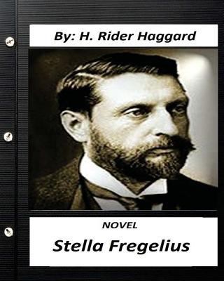 Stella Fregelius.NOVEL by H. Rider Haggard 153075349X Book Cover