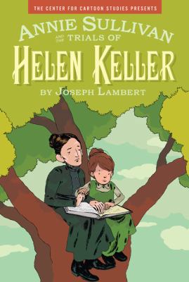 Annie Sullivan and the Trials of Helen Keller 1423113365 Book Cover