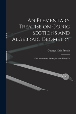 An Elementary Treatise on Conic Sections and Al... 101825241X Book Cover