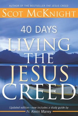 40 Days Living the Jesus Creed: Updated Edition 1612615244 Book Cover
