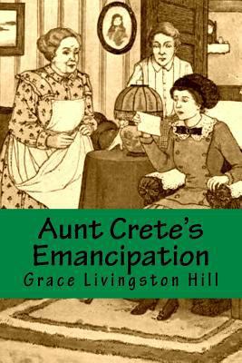 Aunt Crete's Emancipation 1530613671 Book Cover