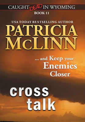 Cross Talk (Caught Dead in Wyoming, Book 11) 1954478836 Book Cover