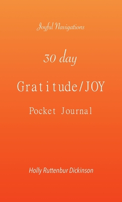 30 day Gratitude/JOY Pocket Journal 1735534722 Book Cover