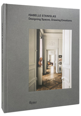 Isabelle Stanislas: Designing Spaces, Drawing E... 0847868494 Book Cover