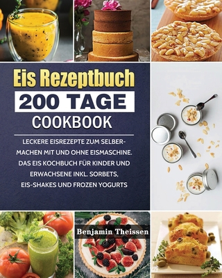 Eis Rezeptbuch 2021 [German] 1803671238 Book Cover