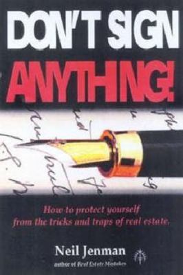 Don't Sign Anything! : How to Protect Yourself ... 0958651744 Book Cover