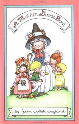 A Mother Goose Book 0152005293 Book Cover