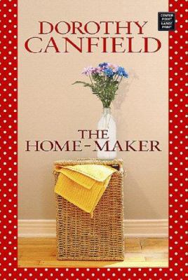 The Home-Maker [Large Print] 1602850267 Book Cover