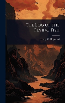 The Log of the Flying Fish 102359966X Book Cover