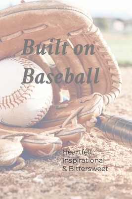Built on Baseball 1300039507 Book Cover