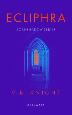 Ecliphra: BornShadow Series B0DZ2PFB1W Book Cover