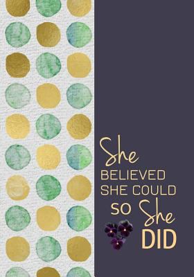 She Believed She Could So She Did - A Journal o... 154066533X Book Cover