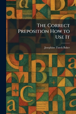 The Correct Preposition How to Use It 1025579178 Book Cover