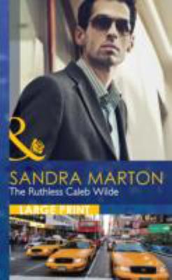 The Ruthless Caleb Wilde [Large Print] 0263236714 Book Cover