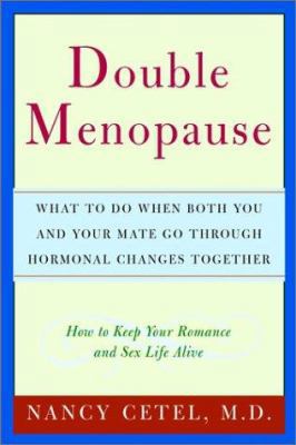 Double Menopause: What to Do When Both You and ... 0471402621 Book Cover