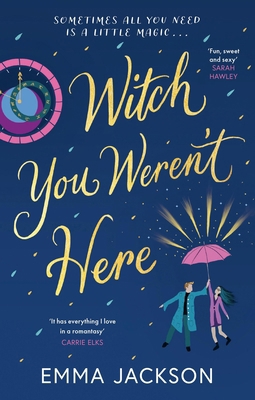 Witch You Weren't Here: Fun, Sweet and Sexy' Sa... 1398717967 Book Cover