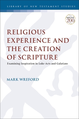 Religious Experience and the Creation of Script... 0567698696 Book Cover