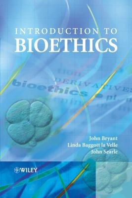 Introduction to Bioethics 0470021985 Book Cover