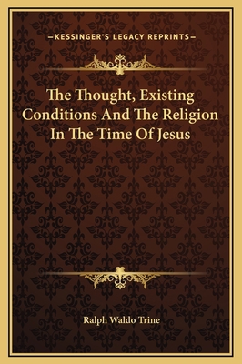 The Thought, Existing Conditions And The Religi... 1169172776 Book Cover