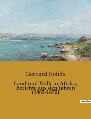 Land und Volk in Afrika, Berichte aus den Jahre... [German] B0BWLSMHT3 Book Cover